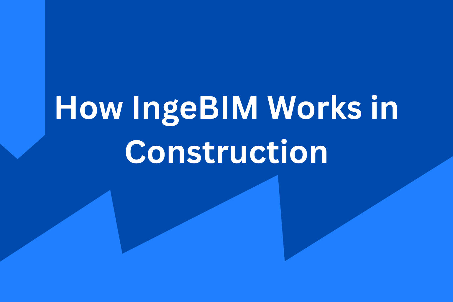 How IngeBIM Works in Construction