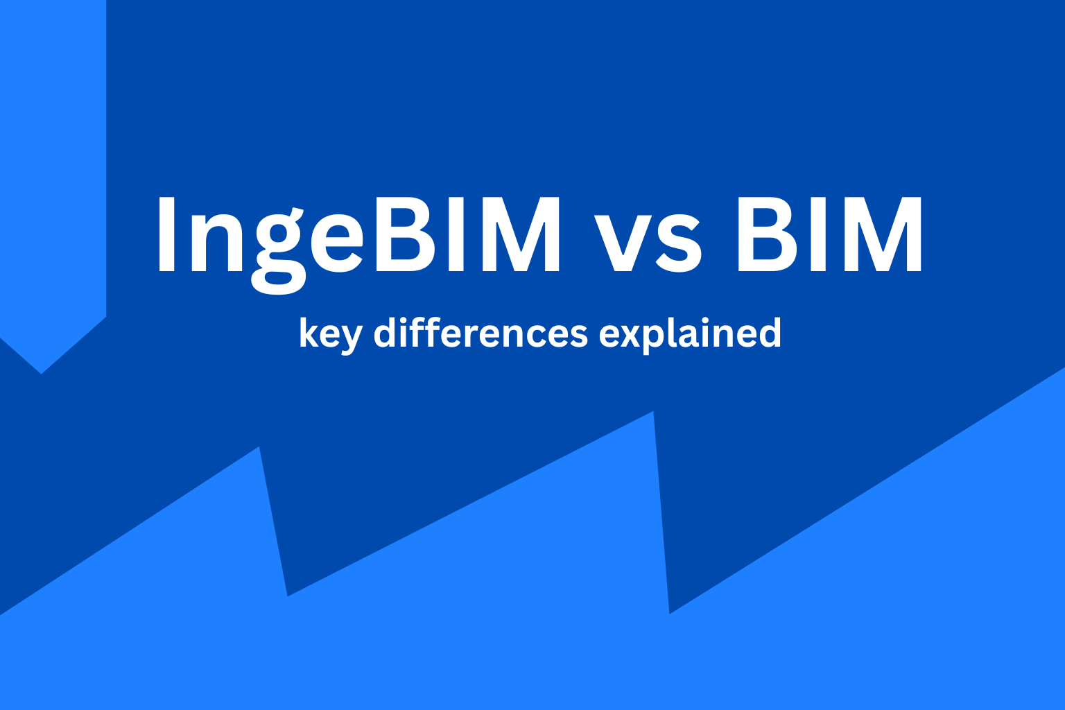 IngeBIM vs BIM: Key Differences Explained