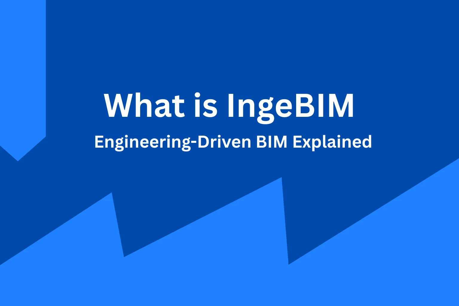 What is IngeBIM? Engineering-Driven BIM Explained